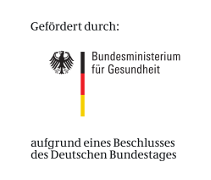 Gefördert duch das Bundesministerium für Gesundheit aufgrund eines Beschlusses des Deutschen Bundestages.